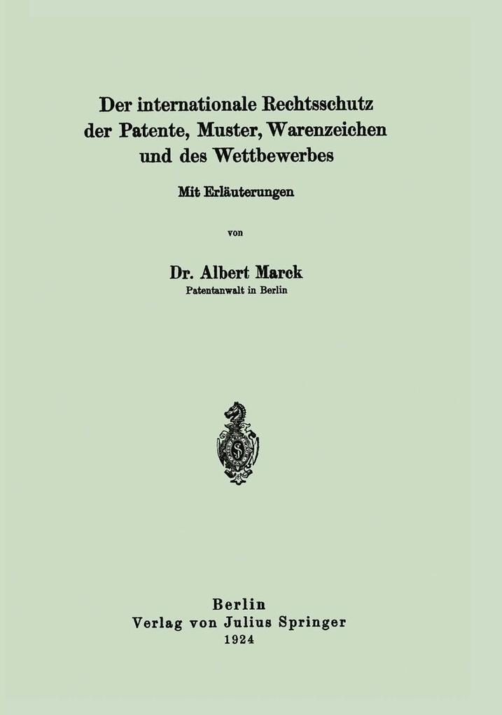 Der internationale Rechtsschutz der Patente Muster Warenzeichen und des Wettbewerbes