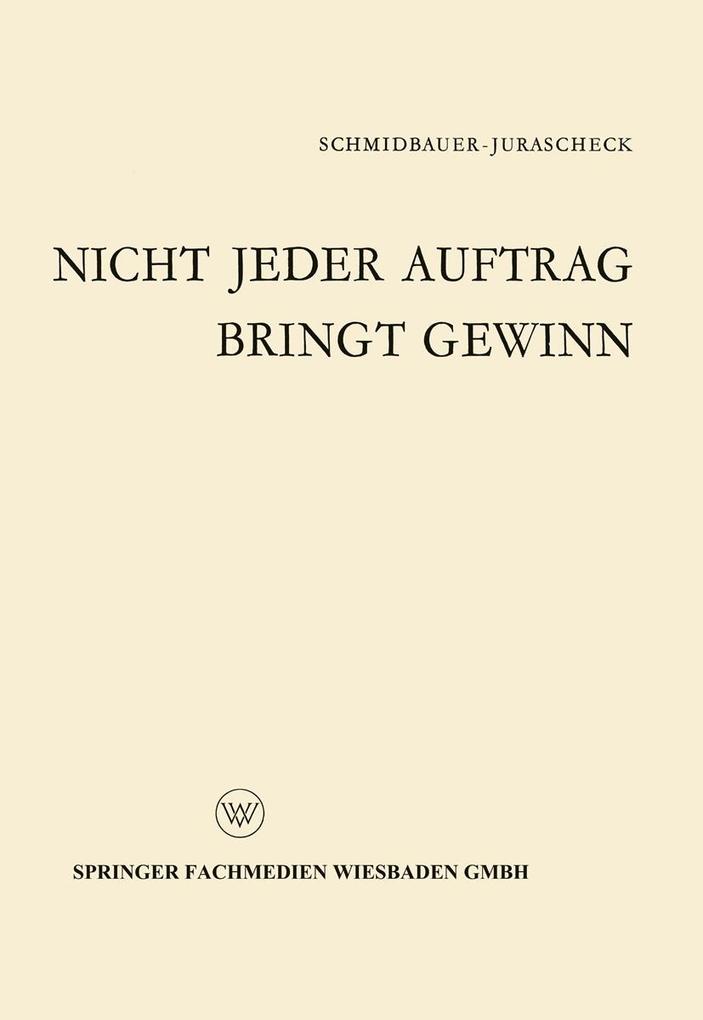 Nicht jeder Auftrag bringt Gewinn