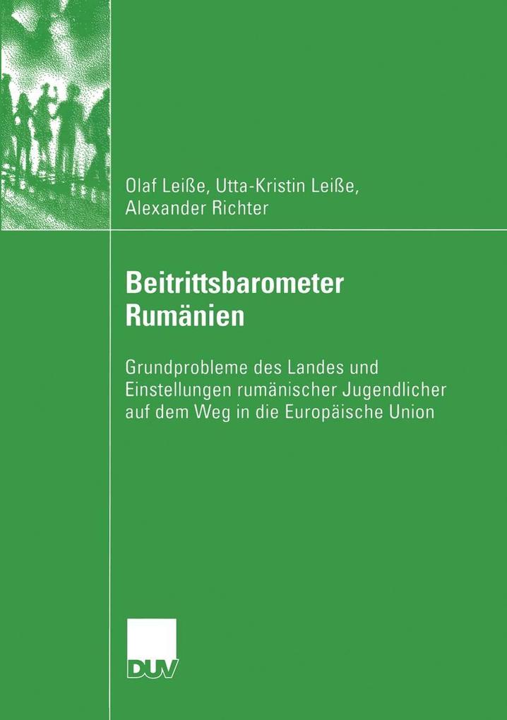 Beitrittsbarometer Rumänien - Utta-Kristin Leiße/ Olaf Leisse/ Alexander Richter