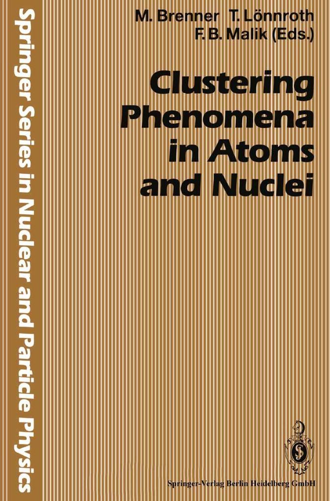 Clustering Phenomena in Atoms and Nuclei