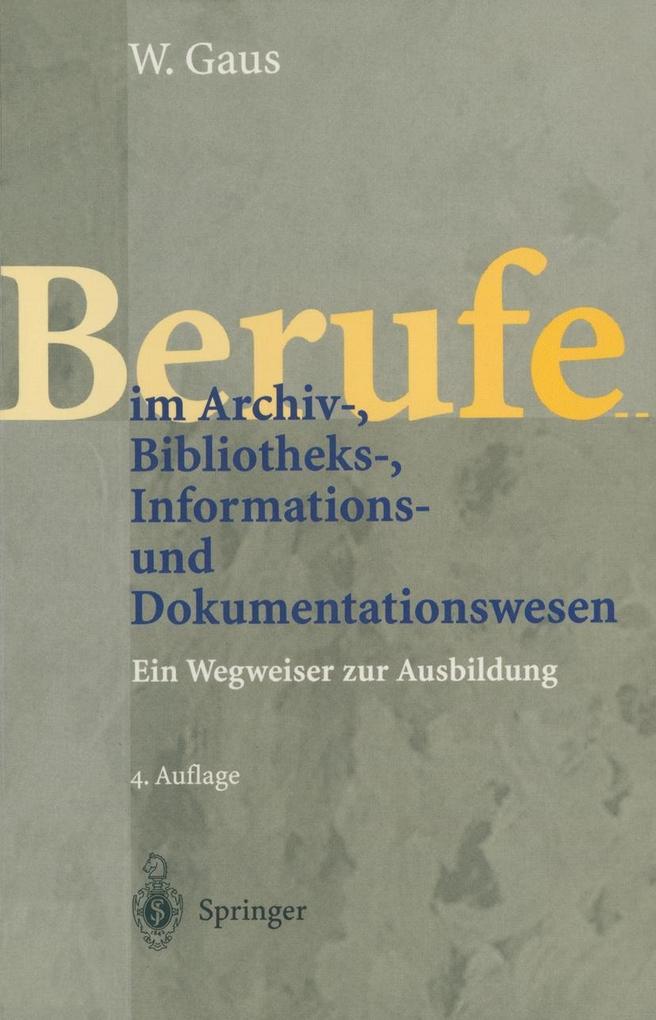 Berufe im Archiv- Bibliotheks- Informations- und Dokumentationswesen