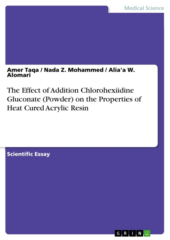 The Effect of Addition Chlorohexiidine Gluconate (Powder) on the Properties of Heat Cured Acrylic Resin