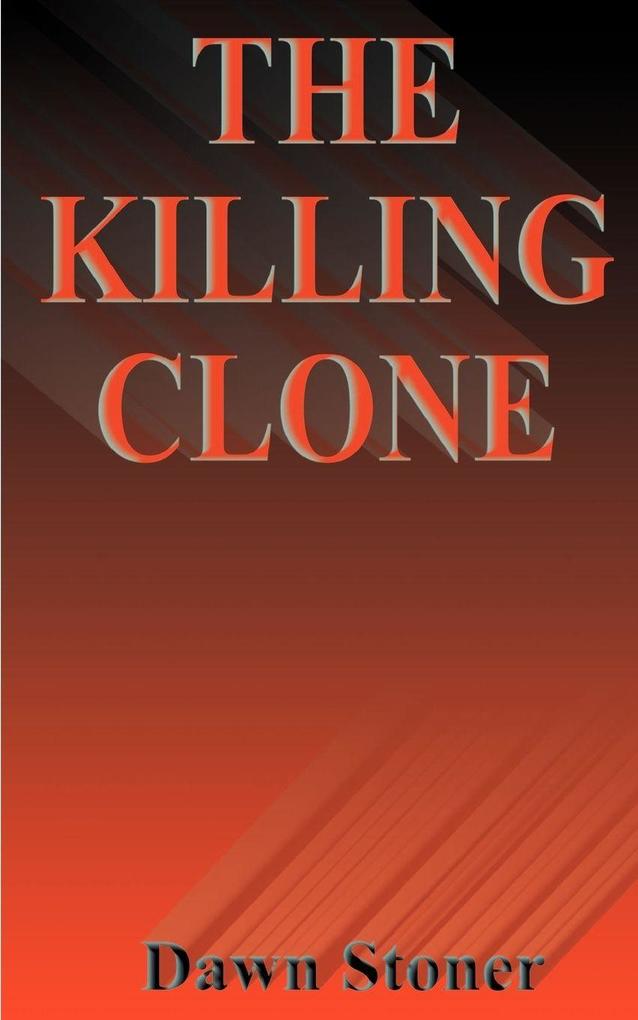 The Killing Clone
