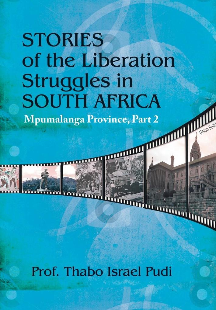 Stories of the Liberation Struggles in South Africa