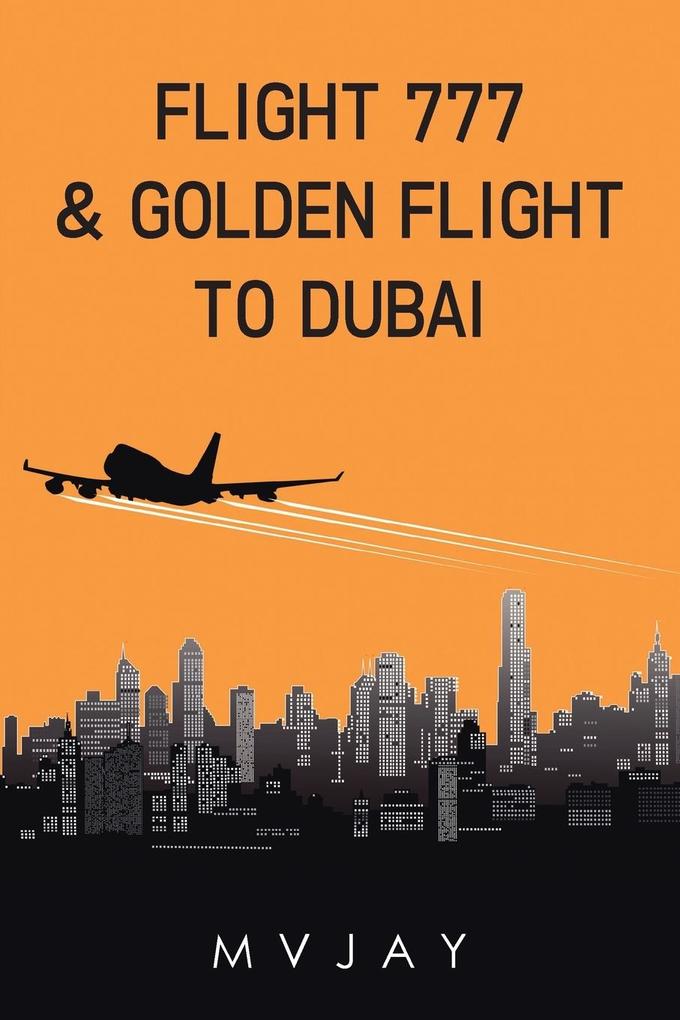 Image of Flight 777 & Golden Flight to Dubai