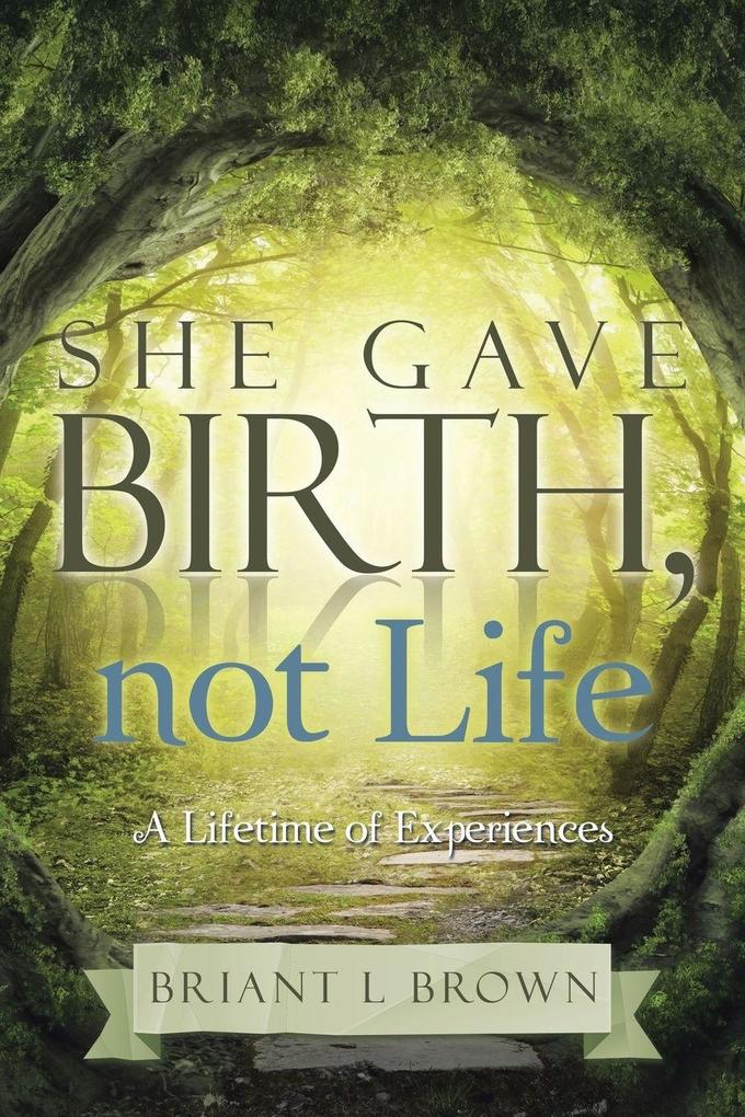 She Gave Birth Not Life