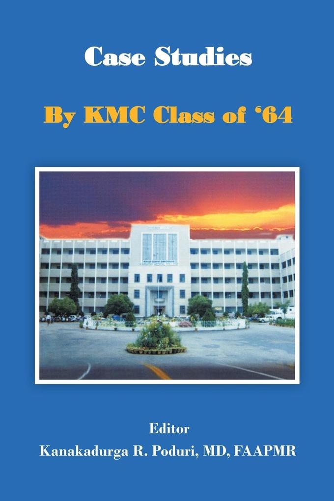 Case Studies by Kmc Class of ‘64