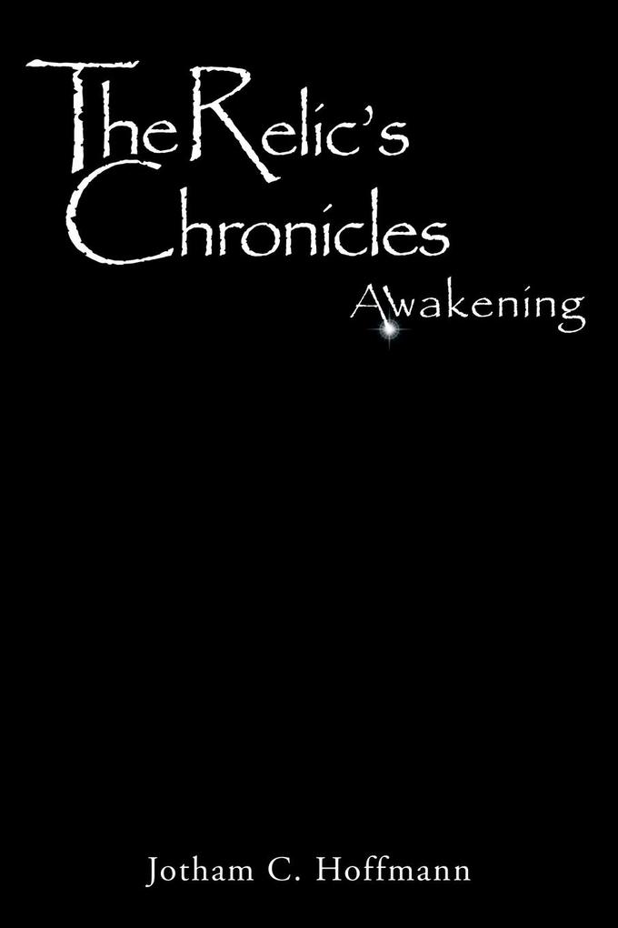 The Relic‘s Chronicles - Book 1