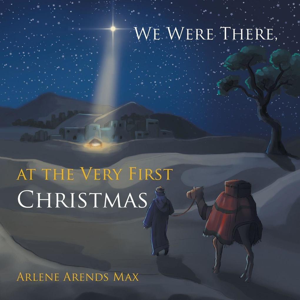 We Were There at the Very First Christmas
