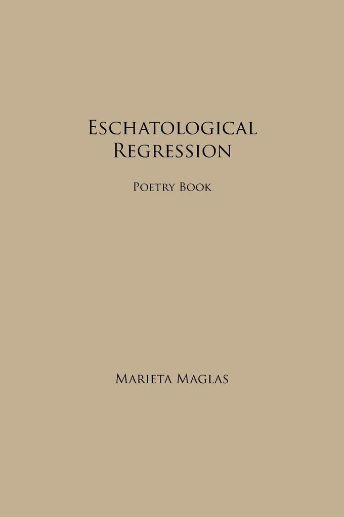 Eschatological Regression