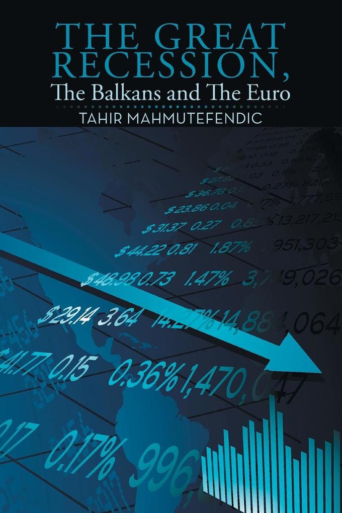 The Great Recession The Balkans and The Euro