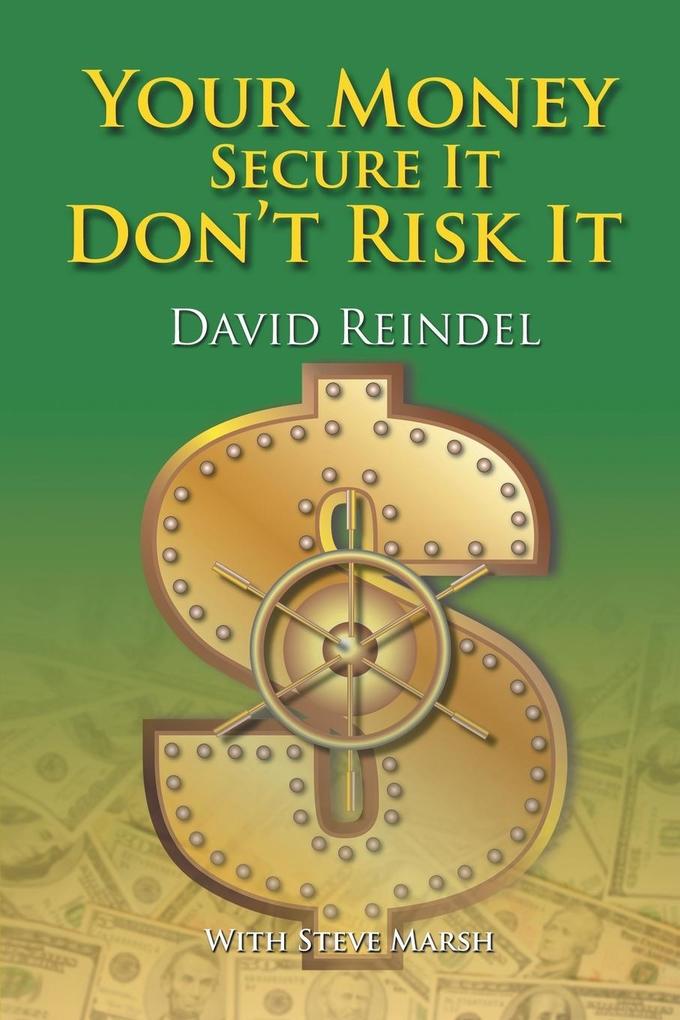 Your Money Secure It! Don't Risk It!!