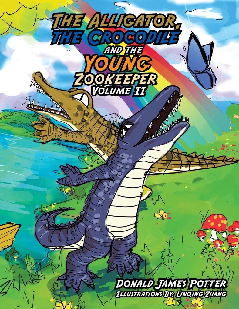 The Alligator the Crocodile and the Young Zookeeper