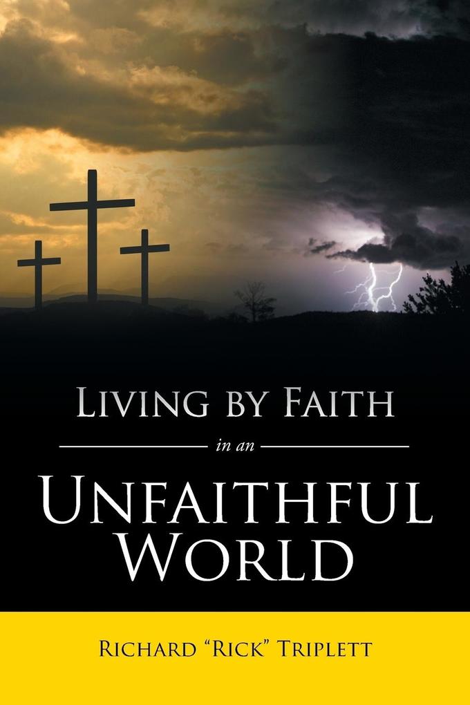 Living by Faith In an Unfaithful World
