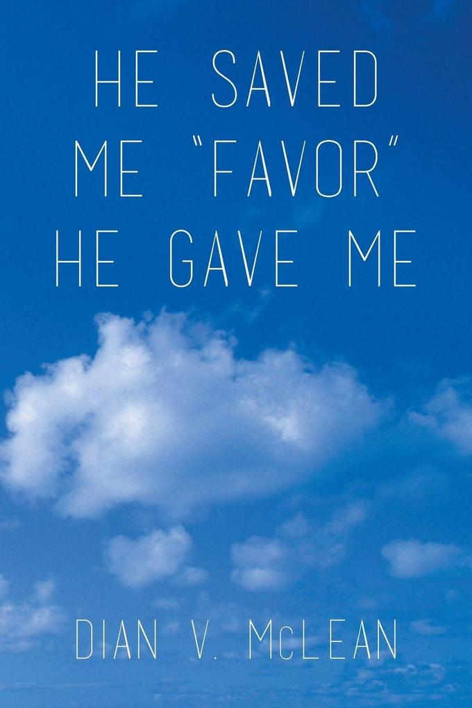 He Saved Me 'Favor' He Gave Me
