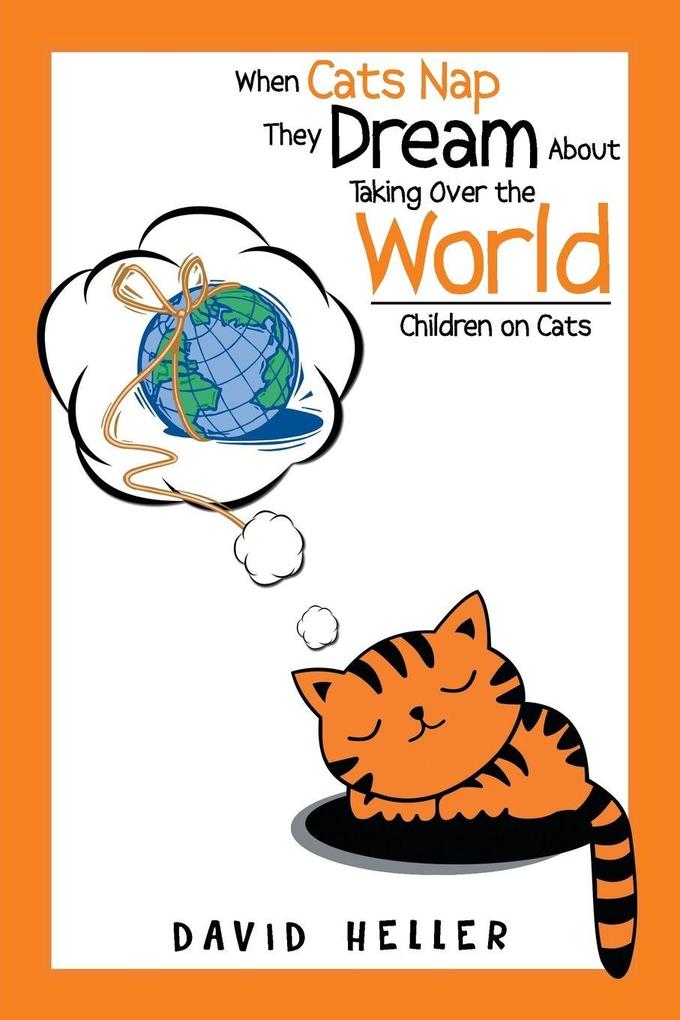 When Cats Nap They Dream About Taking Over the World