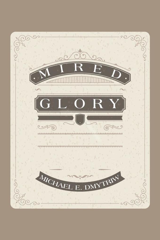 Mired Glory