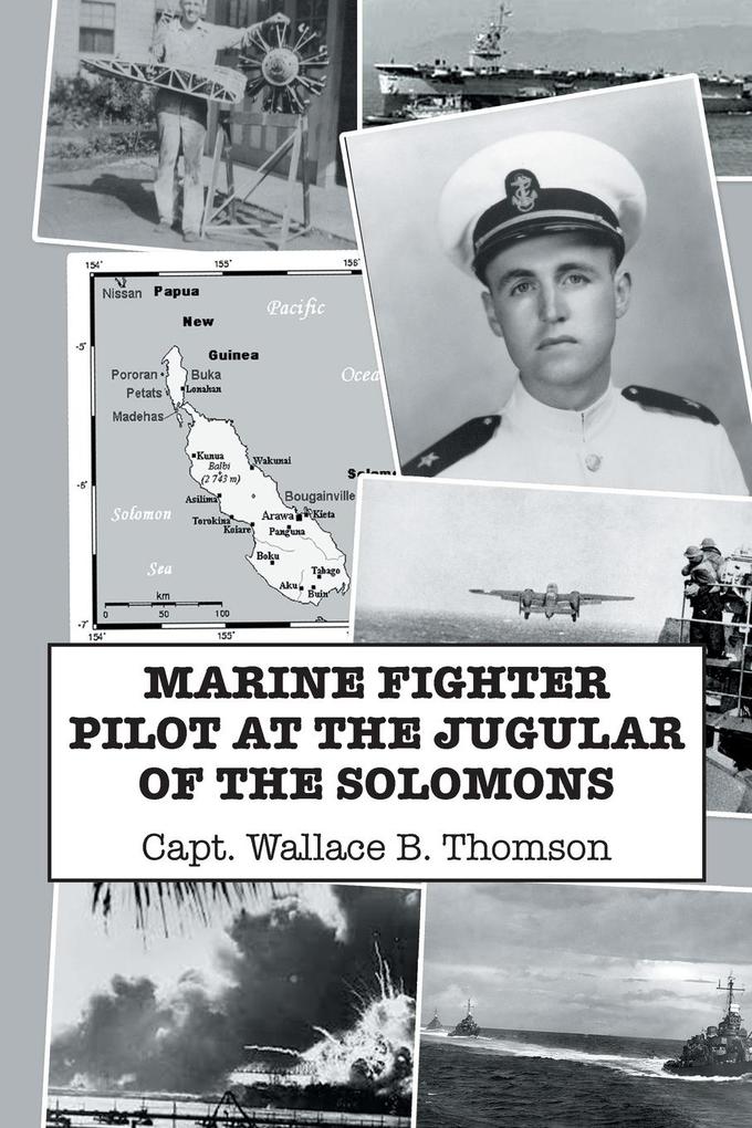 MARINE FIGHTER PILOT AT THE JUGULAR OF THE SOLOMONS