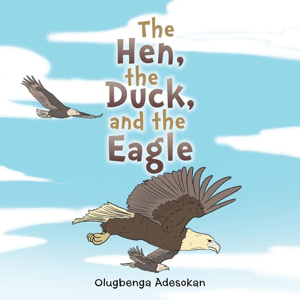The Hen the Duck and the Eagle