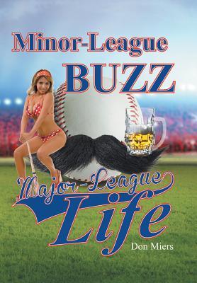 Minor-League Buzz Major-League Life