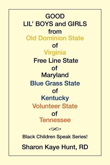 Good Lil‘ Boys and Girls from Old Dominion State of Virginia Free Line State of Maryland Blue Grass State of Kentucky Volunteer State of Tennessee