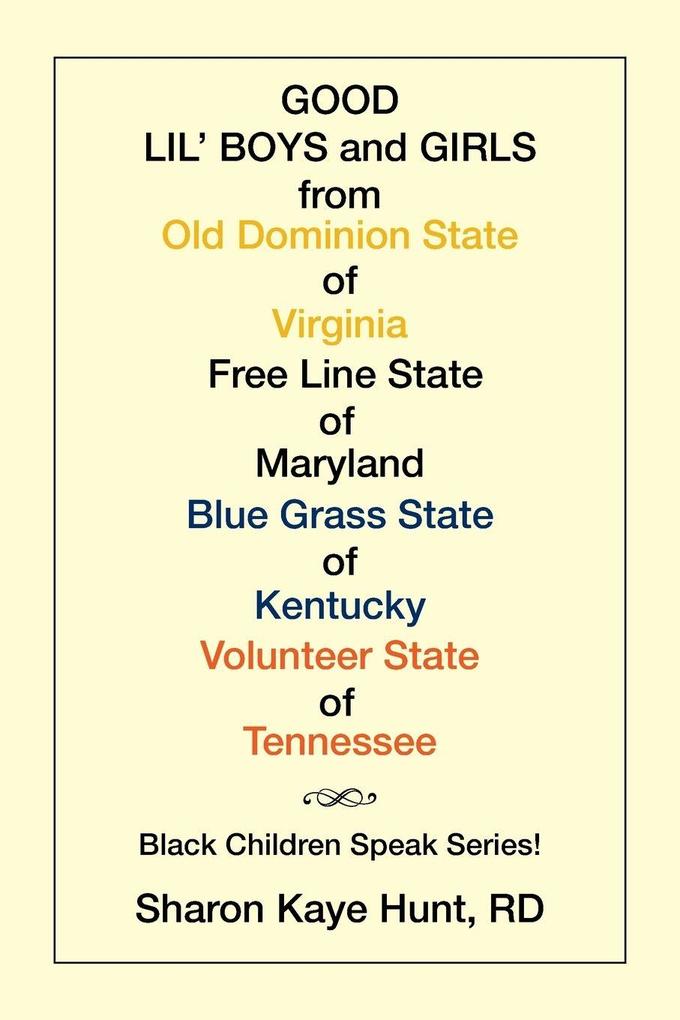 Good Lil' Boys and Girls from Old Dominion State of Virginia Free Line State of Maryland Blue Grass State of Kentucky Volunteer State of Tennessee