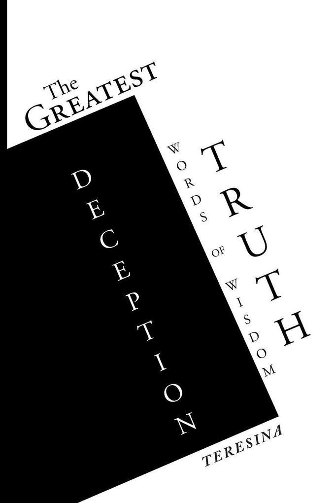The Greatest Truth Deception