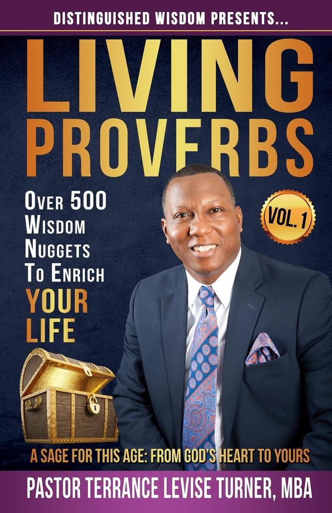 Distinguished Wisdom Presents . . . 'Living Proverbs'-Vol.1
