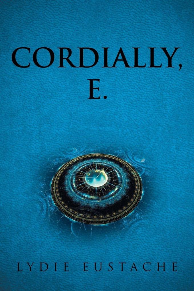Cordially E.