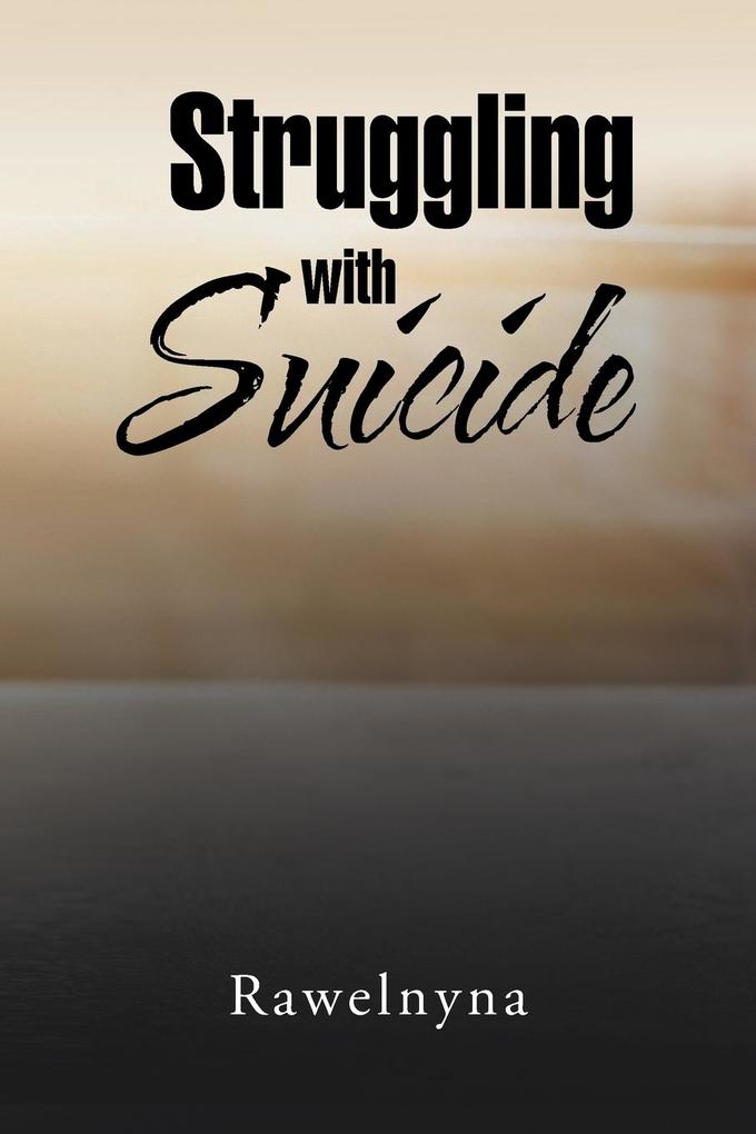 Struggling with Suicide
