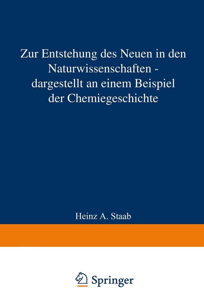 Zur Entstehung des Neuen in den Naturwissenschaften - dargestellt an einem Beispiel der Chemiegeschichte