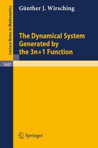 The Dynamical System Generated by the 3n+1 Function - Günther J. Wirsching