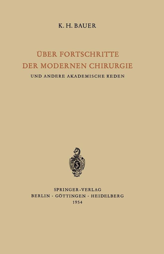 Über Fortschritte der Modernen Chirurgie und Andere Akademische Reden