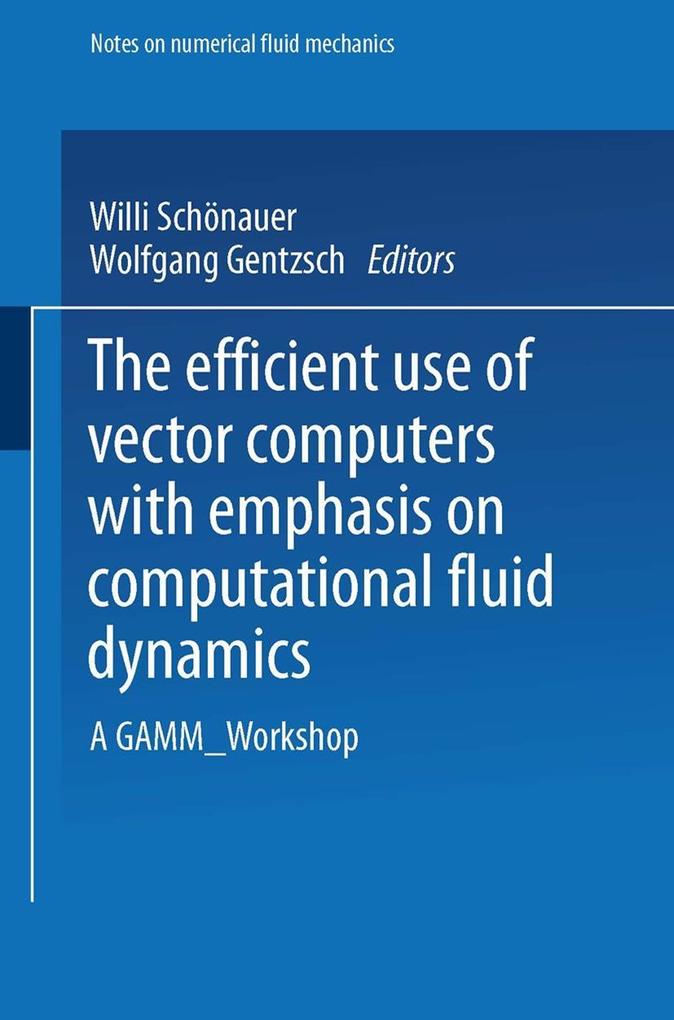 The Efficient Use of Vector Computers with Emphasis on Computational Fluid Dynamics
