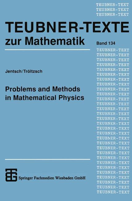 Problems and Methods in Mathematical Physics