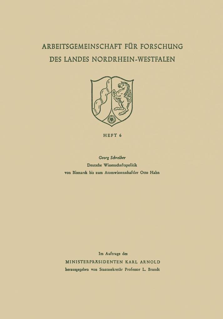 Deutsche Wissenschaftspolitik von Bismarck bis zum Atomwissenschaftler Otto Hahn