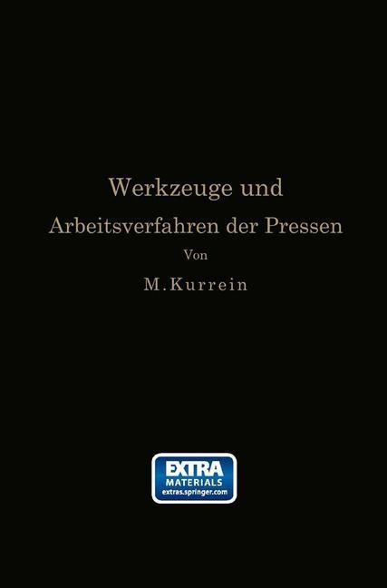 Die Werkzeuge und Arbeitsverfahren der Pressen