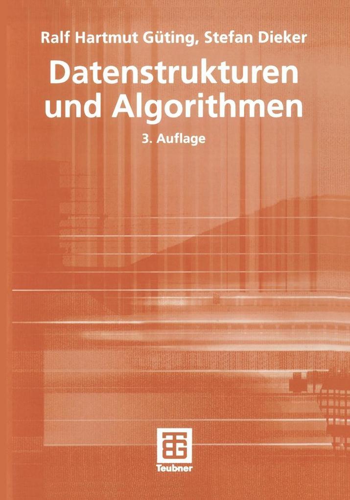 Datenstrukturen und Algorithmen - Stefan Dieker/ Ralf Hartmut Güting
