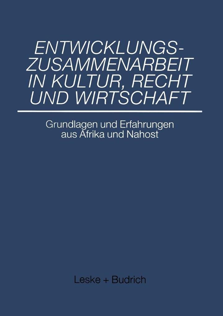 Entwicklungszusammenarbeit in Kultur Recht und Wirtschaft