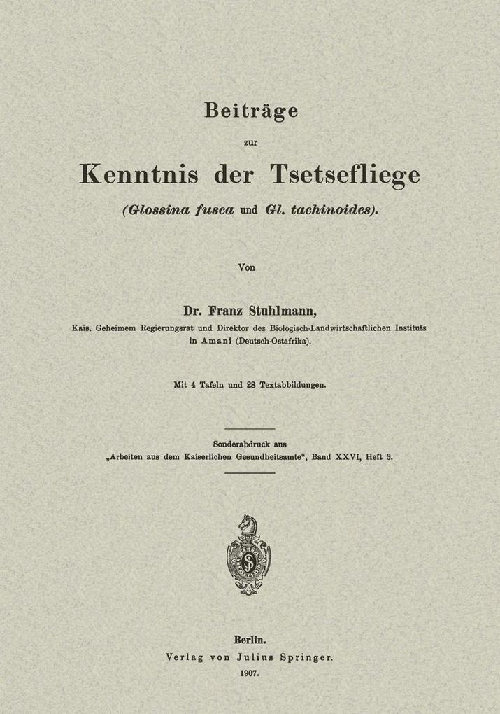 Beiträge zur Kenntnis der Tsetsefliege (Glossina fusca und Gl. tachinoides)