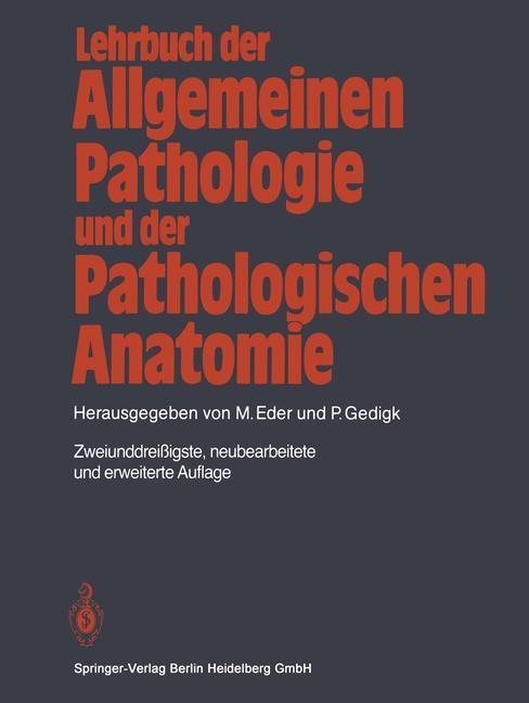 Lehrbuch der allgemeinen Pathologie und der pathologischen Anatomie