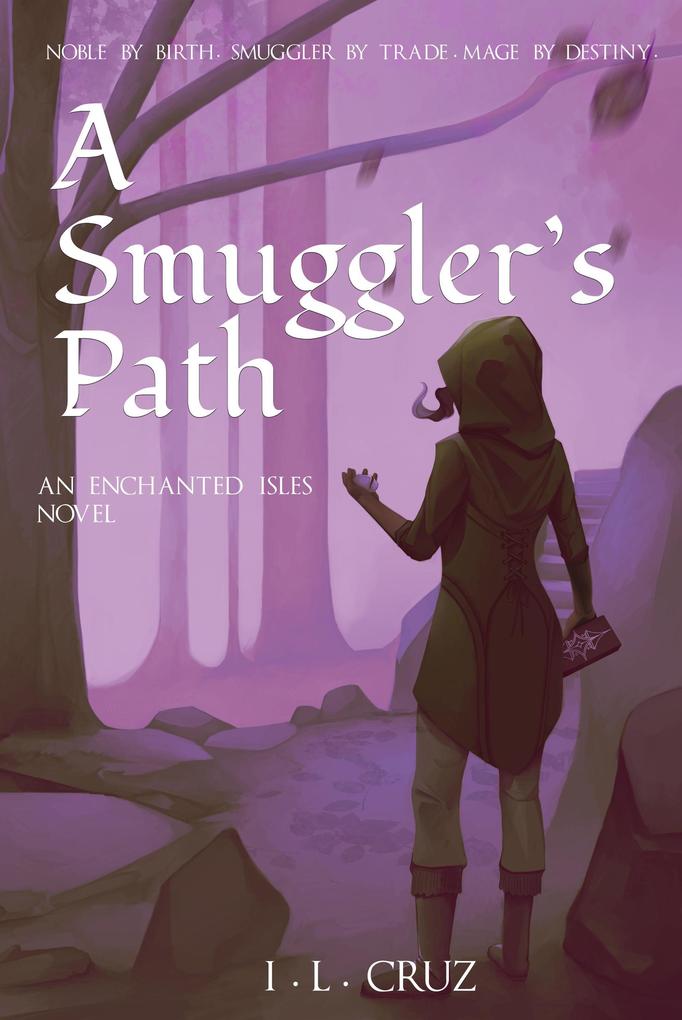 A Smuggler's Path (The Enchanted Isles #1)