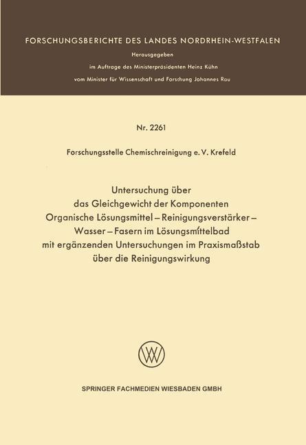 Untersuchung über das Gleichgewicht der Komponenten Organische Lösungsmittel-Reinigungsverstärker-Wasser-Fasern im Lösungsmittelbad mit ergänzenden Untersuchungen im Praxismaßstab über die Reinigungswirkung