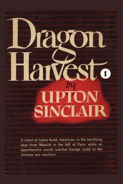 Dragon Harvest I - Upton Sinclair