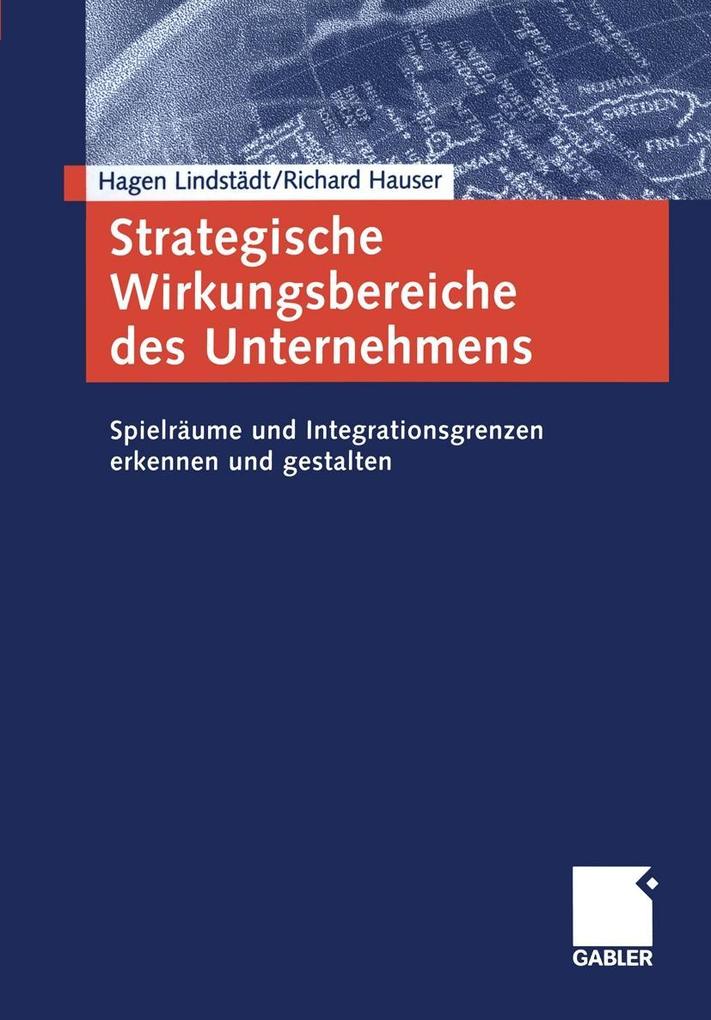 Strategische Wirkungsbereiche des Unternehmens - Richard Hauser/ Hagen Lindstädt