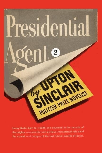 Presidential Agent II - Upton Sinclair
