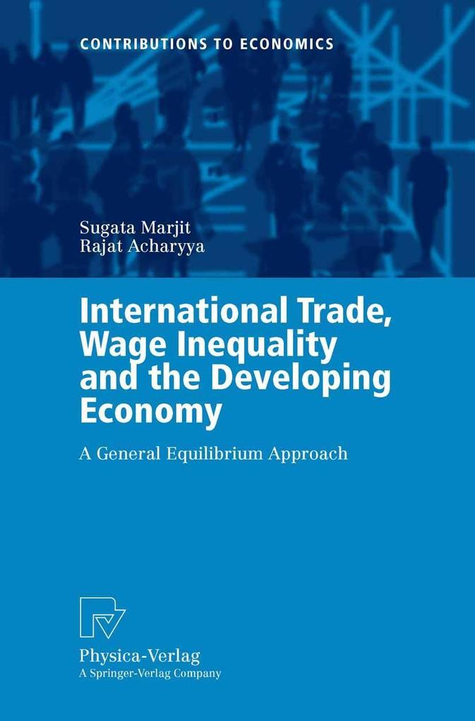 International Trade Wage Inequality and the Developing Economy