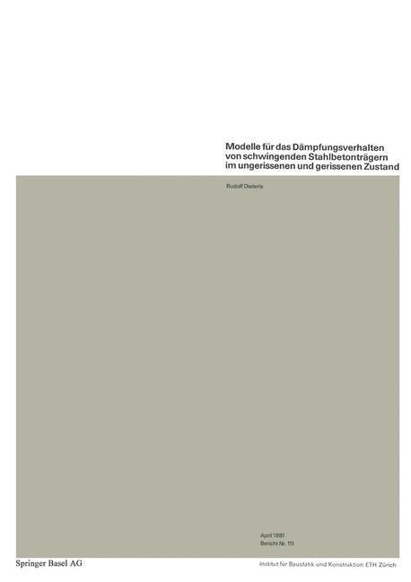 Modelle für das Dämpfungsverhalten von schwingenden Stahlbetonträgern im ungerissenen und gerissenen Zustand