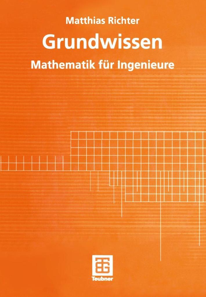 Grundwissen Mathematik für Ingenieure - Matthias Richter