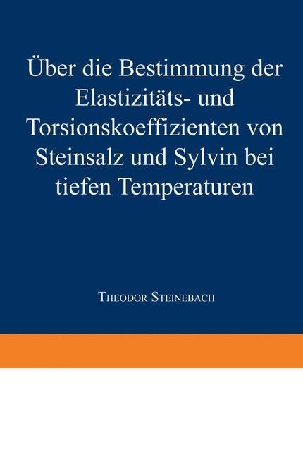 Über die Bestimmung der Elastizitäts-und Torsionskoeffizienten von Steinsalz und Sylvin bei tiefen Temperaturen